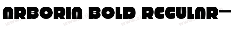 Arboria Bold Regular字体转换